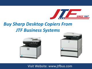 Buy Sharp Desktop Copiers From JTF Business Systems