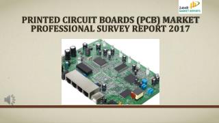 Printed Circuit Boards (PCB) Market Professional Survey Report 2017