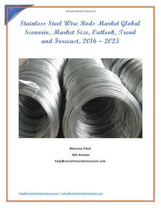 Stainless Steel Wire Rods Market Global Scenario, Market Size, Outlook, Trend and Forecast, 2016 â€“ 2025
