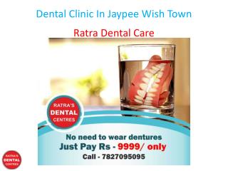 Dental Clinic In Jaypee Wish Town