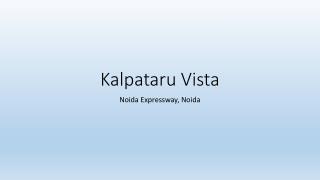 Kalpataru Vista Sector 128 - Noida Expressway by Kalpataru Group