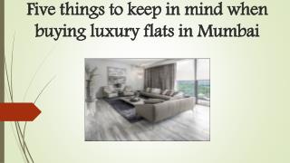 Five things to keep in mind when buying luxury flats in Mumbai