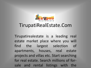 Buy,Sell and Rent your Tirupati real estate properties in short time?