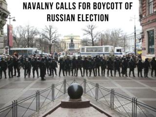 Navalny calls for boycott of Russian election