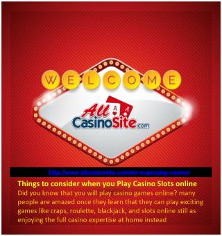 Things to consider when you Play Casino Slots online