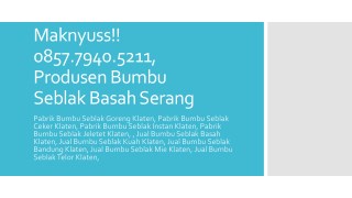 Maknyuss!! 0857.7940.5211, Pabrik Bumbu Seblak Basah Serang