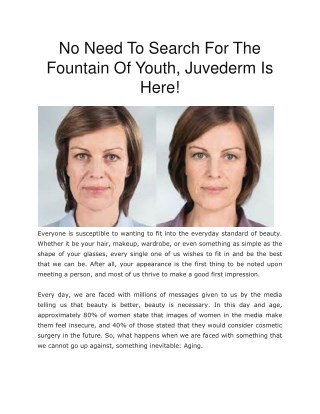 No Need To Search For The Fountain Of Youth, Juvederm Is Here!