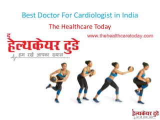 Best Doctor For Cardiologist in India