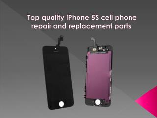 Top quality iphone 5s cell phone repair and replacement parts