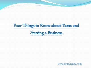 Four Things to Know about Taxes and Starting a Business