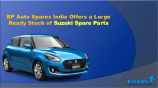 BP Auto Spares India Offers a Large Ready Stock of Suzuki Spare Parts