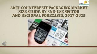 Anti-Counterfeit Packaging Market Size Study, by End-use Sector and Regional Forecasts 2017-2025