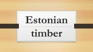 Estonian Timber