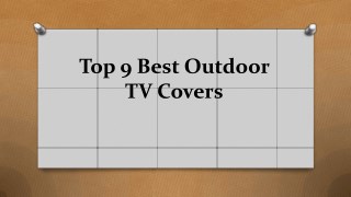 Top 9 best outdoor tv covers