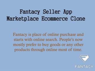 Fantacy Seller App Marketplace Ecommerce Clone