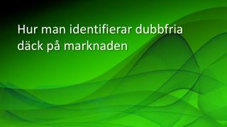 Hur man identifierar dubbfria dÃ¤ck pÃ¥ marknaden