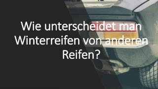 Wie unterscheidet man Winterreifen von anderen Reifen?