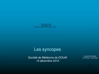 Les syncopes Société de Médecine de DOUAI 14 décembre 2010
