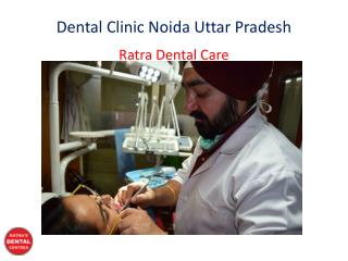 Dental Clinic Noida Uttar Pradesh