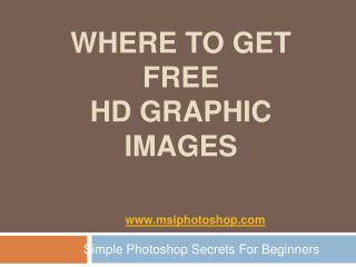 Photohshop Tips - Where To Get Free HD Images