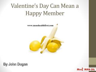 Valentineâ€™s Day Can Mean a Happy Member