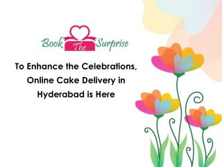 Online Cake in Hyderabad No Emerged to Excite the Celebrations Youâ€™re In