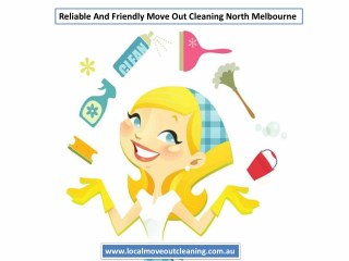 Reliable And Friendly Move Out Cleaning North Melbourne