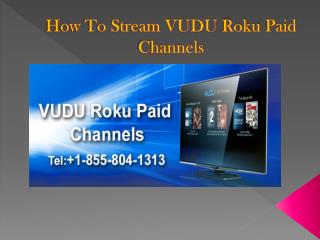 How To Stream VUDU Roku Paid Channels