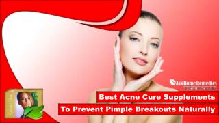 Best Acne Cure Supplements to Prevent Pimple Breakouts Naturally