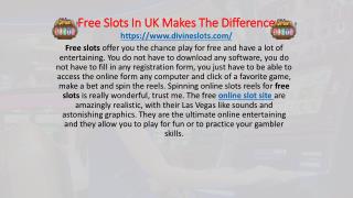 Free Slots In UK Makes The Difference