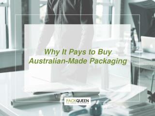 The Benefits of Buying Australian-Made Packaging Products