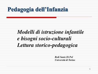 Modelli di istruzione infantile e bisogni socio-culturali Lettura storico-pedagogica