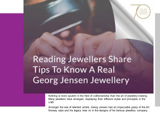 Reading Jewellers Share Tips to Know A Real Georg Jensen Jewellery