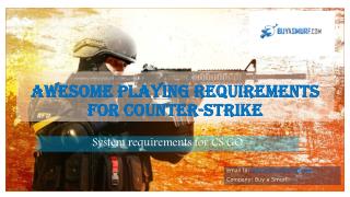 Awesome Playing Requirements for Counter-Strike