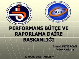 PERFORMANS BÜTÇE VE RAPORLAMA DAİRE BAŞKANLIĞI