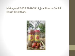 Maknyuss!! 0857.7940.5211, Jual Bumbu Seblak Basah Pekanbaru 1