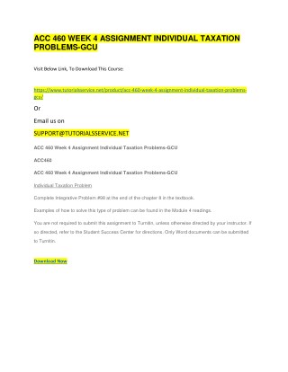 ACC 460 WEEK 4 ASSIGNMENT INDIVIDUAL TAXATION PROBLEMS-GCU