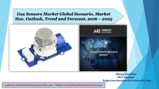 Gas Sensors Market Global Scenario, Market Size, Outlook, Trend and Forecast, 2016 â€“ 2025