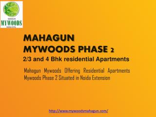 Mahagun Mywoods Phase 2