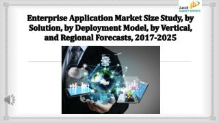 Enterprise Application Market Size Study, by Solution, by Deployment Model, by Vertical, and Regional Forecasts, 2017-20