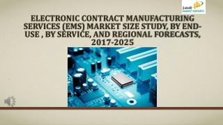 Electronic Contract Manufacturing Services (EMS) Market Size Study, By End-Use , By Service, and Regional Forecasts, 201