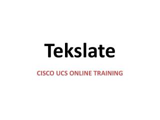 Cisco UCS Training, Cisco UCS Basics, Cisco UCS Ar