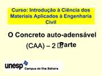 Curso: Introdu o Ci ncia dos Materiais Aplicados Engenharia Civil