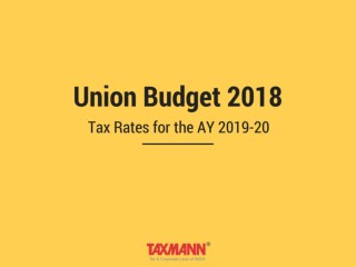 Union Budget 2018: Tax Rates for the AY 2019-20