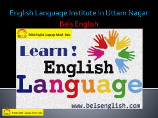 English Language Institute In Uttam Nagar