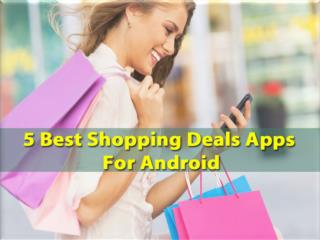 5 Best Shopping Deals Apps For Android