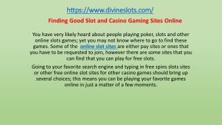 Finding Good Slot and Casino Gaming Sites Online