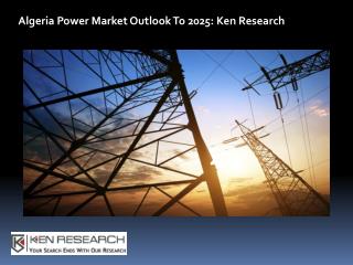 Algeria Power Market Research Report: Ken Research