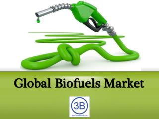 Global Biofuels Market Forecasts, 2017-2025