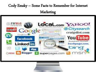 Cody Emsky â€“ Some Facts to Remember for Internet Marketing